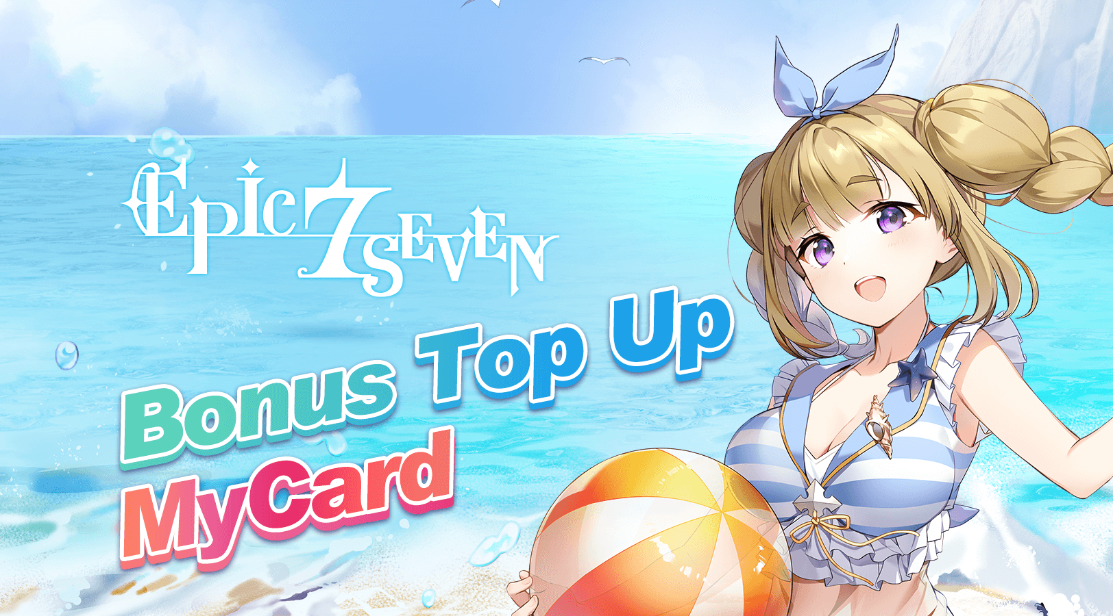   《epic 7 seven》Bonus Top Up MyCard
